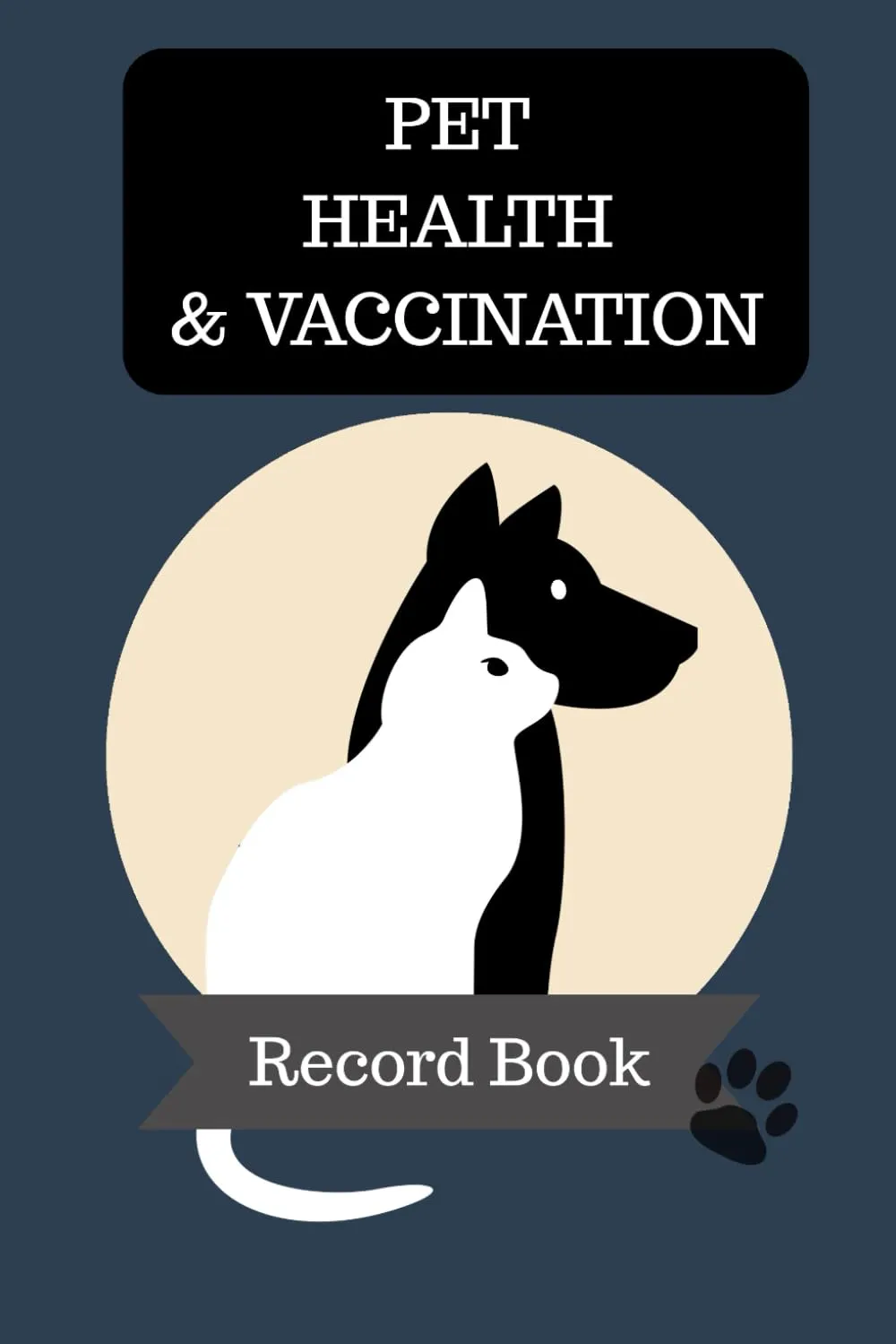 Pet Health & Vaccination Record Book: Medical and Immunization Logbook for Multiple Pets - Dogs, Cats, and More Paperback  May 5, 2025